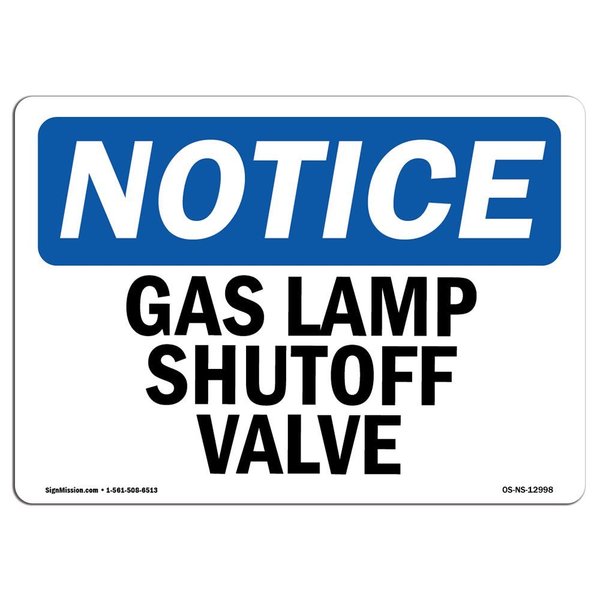 Signmission Safety Sign, OSHA Notice, 5" Height, 7" Width, Gas Lamp Shutoff Valve Sign, Landscape OS-NS-D-57-L-12998